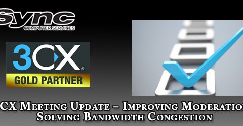 3CX Meeting Update – Improving Moderation, Solving Bandwidth Congestion