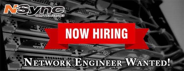 Now Hiring- Network Engineer